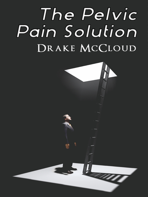 Title details for The Pelvic Pain Solution by Drake McCloud - Available